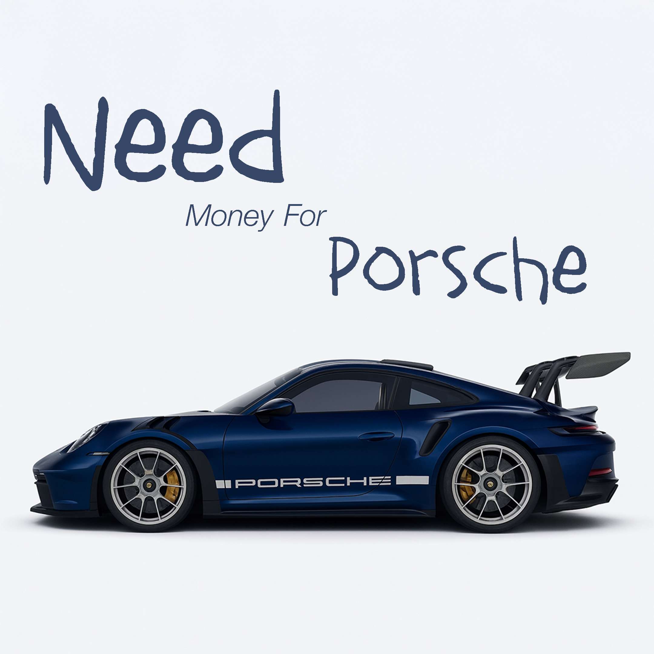 Need Money for Porsche